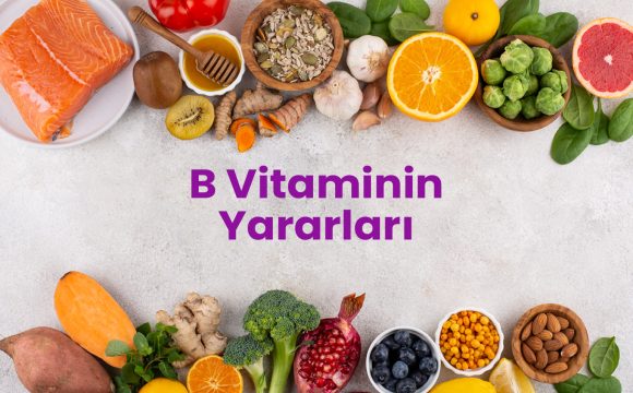 B Vitaminin Yararları